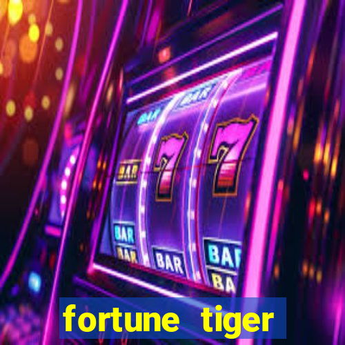 fortune tiger rodada gratis